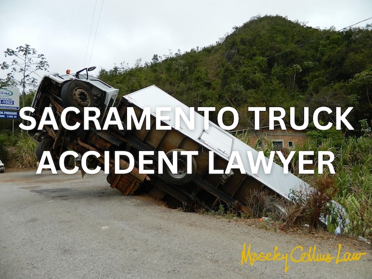 Truck Accident Lawyer - Sacramento, CA
